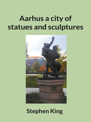 cover image of Aarhus a city of statues and sculptures